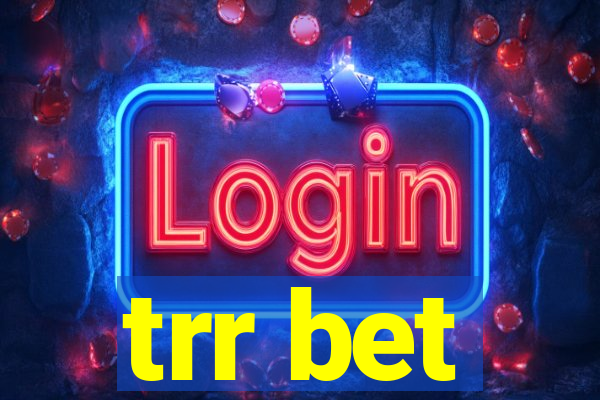 trr bet